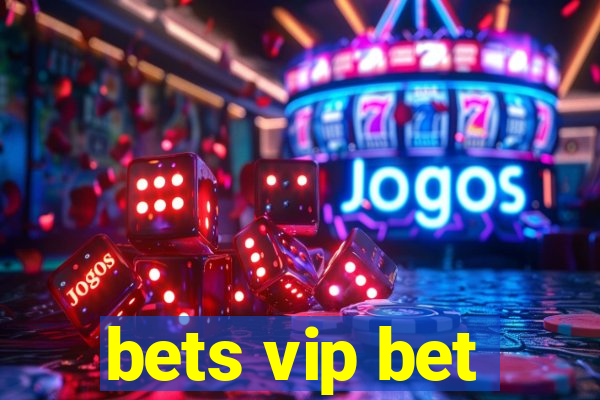 bets vip bet
